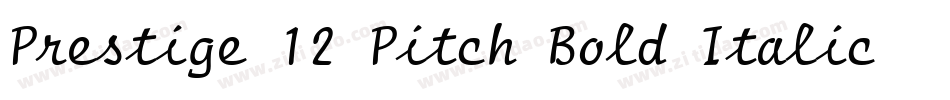 Prestige 12 Pitch Bold Italic BT字体转换